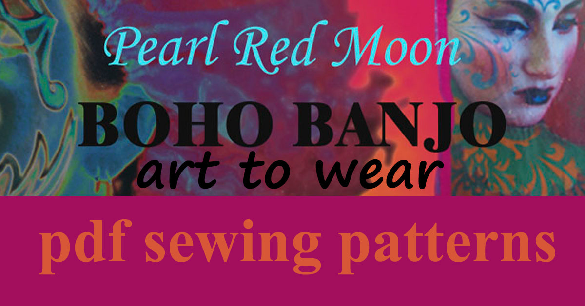 Boho Banjo art to wear. PDF sewing patterns by Pearl Red Moon